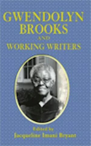 Gwendolyn Brooks and Working Writers